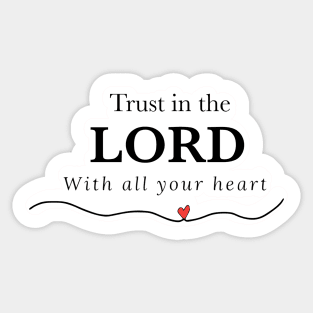 Trust in the Lord with all your heart Sticker